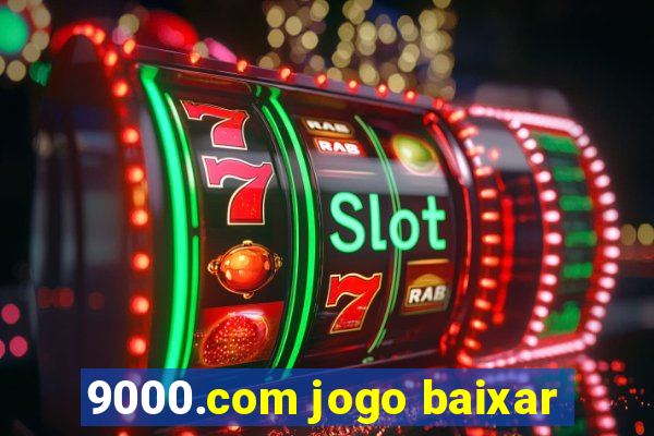 9000.com jogo baixar